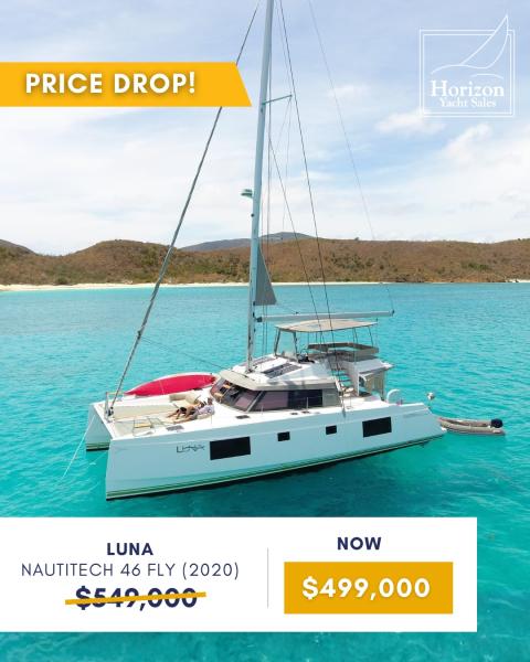💥PRICE DROP 💥
2020 NAUTITECH 46 FLY “LUNA”
4 CABINS /4 HEADS
🏷️Now $499,000 (was $549,000)
📍BRITISH VIRGIN ISLANDS

Contact Giles Starkey to schedule a private or virtual showing
📧: giles@horizonyachtcharters.com
📲: +1 (284) 340-5013

Own Luna, a Nautitech 46 Fly Mark 2 version with one of the largest flybridges in her class and a performance hull that proves a catamaran can actually sail!

Highlights ✨
• Mark 2 Design: Strengthened hull, larger hull windows, redesigned interior/saloon + flybridge refrigerator 
• Large flybridge: generous seating, lighting, refrigeration, elevated helm + full-size bimini + 360° views 
• All-electric winches for easy sail handling + furling main (Selden) 
• Gennaker Reacher (98sqm) for extra downwind performance 
• Off-grid ready: 950W solar array + upgraded Victron lithium bank (960Ah) + Victron 3000W inverter 
• ONAN generator (9kVA) + reversible A/C (5 units) + Rainman watermaker 
• Electronics: B&G Zeus3 12” displays (dual station), radar, AIS, autopilot 
• Tender package: 10’ AB VS + 15hp Yamaha + stainless swing davit system 

🔔Recent upgrades include new mainsail (2025), new jib (2024), new bimini fabric (2025), new trampolines (2025), antifouling + saildrive service (2025), new through-hull fittings (2025)

Perfect for private cruising, liveaboard life or charter management

🔗 link in bio for full information and gallery.

📩 DM us for the full specs + to schedule a showing.

#HorizonYachtSales #Nautitech46Fly #CatamaranForSale #YachtListing #usedboats